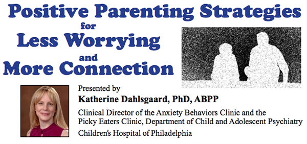 Positive Parenting Strategies for Less Worrying and More Connection seminar banner