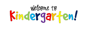 Welcome to Kindergarten! 